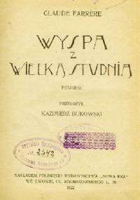Wyspa z wielką studnią: powieść - Claude Farrère