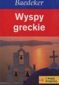 Wyspy Greckie. Przewodnik + mapa drogowa