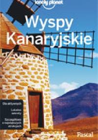 Wyspy Kanaryjskie. Lonely Planet - Josephine Quintero, Lucy Corne
