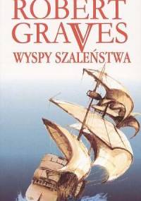 Wyspy szaleństwa - Robert Graves