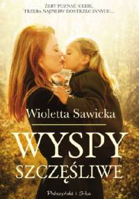 Wyspy szczęśliwe - Wioletta Sawicka