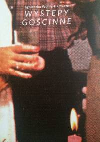 Występy gościnne - Agnieszka Wolny-Hamkało