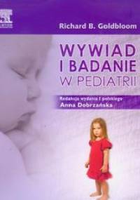 Wywiad i badanie w pediatrii - Richard B. Goldbloom
