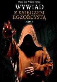 Wywiad z księdzem egzorcystą - ks. Jose Antonio Fortea