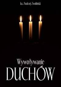 Wywoływanie duchów - Andrzej Zwoliński
