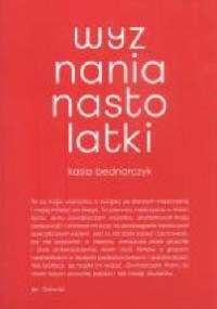 Wyznania nastolatki - Kasia Bednarczyk