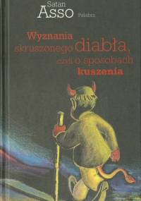Wyznania skruszonego diabła, czyli o sposobach kuszenia. - Satan Asso