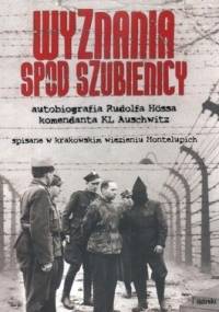 Wyznania spod szubienicy - Rudolf Höß