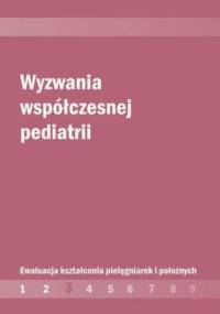 Wyzwania współczesnej pediatrii - Małgorzata Wojciechowska