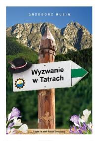 Wyzwanie w Tatrach - Grzegorz Rusin