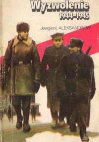 Wyzwolenie 1944-1945 - Jewgienij Aleksandrow