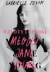 Wzloty i upadki młodej Jane Young - Gabrielle Zevin