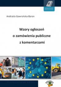 Wzory ogłoszeń o zamówienia publiczne z komentarzami - praca zbiorowa