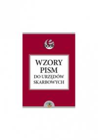 Wzory pism do urzedów skarbowych - Opracowanie Zbiorowe