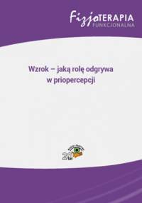 Wzrok - jaką rolę odgrywa w priopercepcji - Jacek Soboń