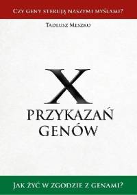 X przykazań genów - Tadeusz Meszko