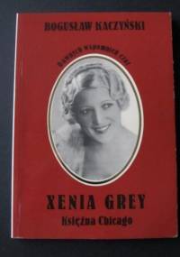 Xenia Grey. Księżniczka Chicago - Bogusław Kaczyński