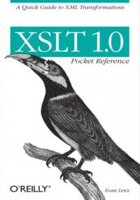 XSLT 1.0 Pocket Reference - Lenz Evan
