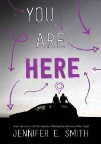 You Are Here - Jennifer E. Smith