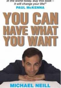 You Can Have What You Want - Michael Neill