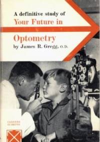 Your Future in Optometry - James R. Gregg