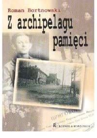 Z archipelagu pamięci - Roman Bortnowski