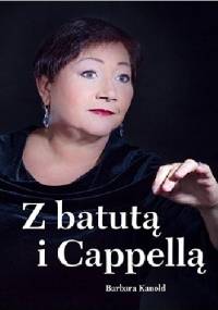 Z batutą i Cappellą - Barbara Kanold