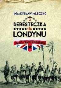 Z Beresteczka do Londynu - Władysław Mleczko