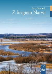 Z biegiem Narwi - Jerzy Samusik