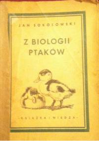 Z biologii ptaków - Jan Sokołowski