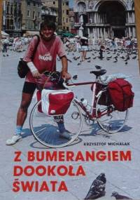 Z bumerangiem dookoła świata - Krzysztof Michalak
