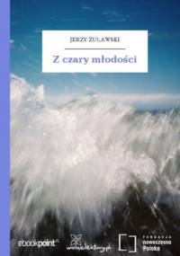 Z czary młodości - Jerzy Żuławski