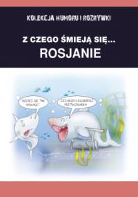Z czego śmieją się... Rosjanie - Filmpress