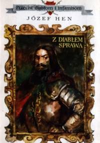 Z diabłem sprawa - Józef Hen