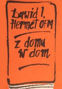 Z domu w dom - Dawid Hermet OFM