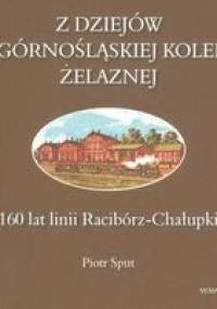 z dziejów górnośląskiej kolei żelaznej - Piotr Sput