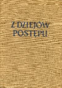 Z dziejów postępu. Zarys popularny - Jerzy Budziło, Stefan Dybowski