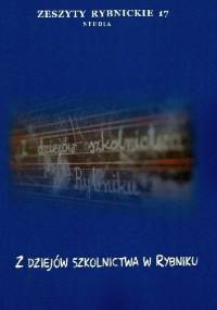 Z dziejów szkolnictwa w Rybniku