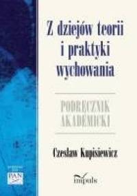 Z dziejów teorii i praktyki wychowania - Czesław Kupisiewicz