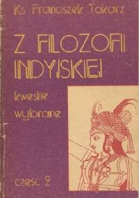 Z filozofii indyjskiej, kwestie wybrane, część 2 - Franciszek Tokarz