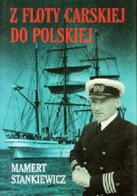 Z floty carskiej do polskiej - Mamert Stankiewicz
