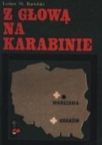 Z głową na karabinie - Lesław M. Bartelski