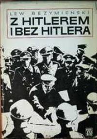 Z Hitlerem i bez Hitlera - Lew Bezymienski