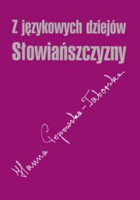 Z językowych dziejów Słowiańszczyzny - Hanna Popowska-Taborska