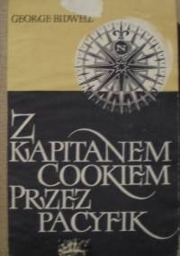 Z kapitanem Cookiem przez Pacyfik - George Bidwell