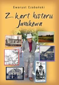 Z kart historii Junikowa - Ewaryst Czabański