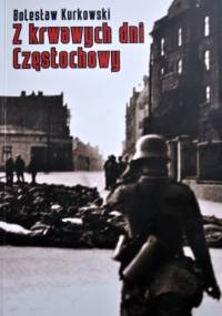 Z krwawych dni Częstochowy - Bolesław Kurkowski