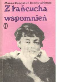 Z łańcucha wspomnień - Maria Łozińska Hempel