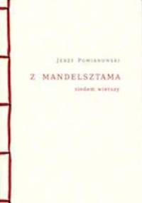 Z Mandelsztama. Siedem wierszy - Osip Mandelsztam, Jerzy Pomianowski