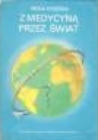 Z medycyną przez świat - Irena Krzeska